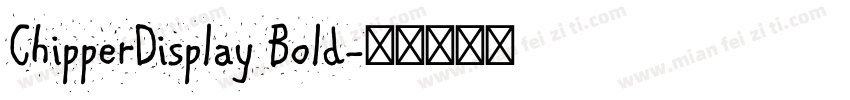 ChipperDisplay Bold字体转换